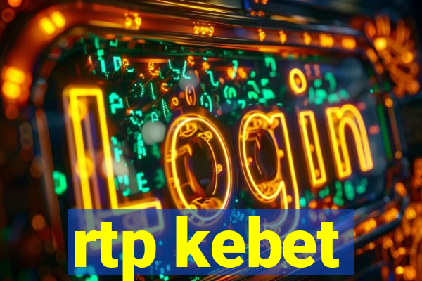 rtp kebet